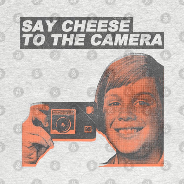 say cheese to the camera vintage 80s by psninetynine